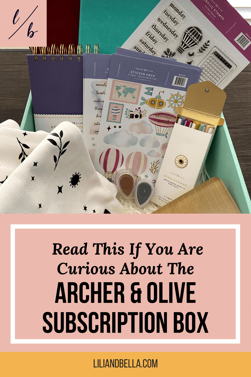 Read This if You Are Curious About the Archer & Olive Subscription Box Lili and Bella
