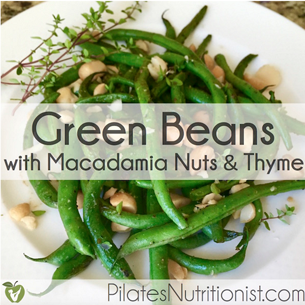 Green Beans with Macadamia Nuts and Thyme Lily Nichols RDN