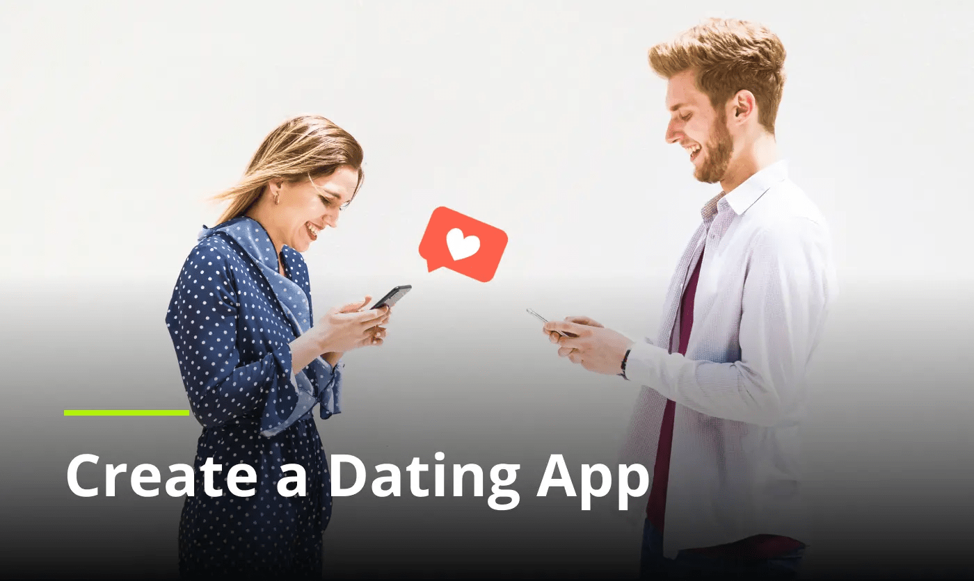 How to Create a Dating App Full Guide