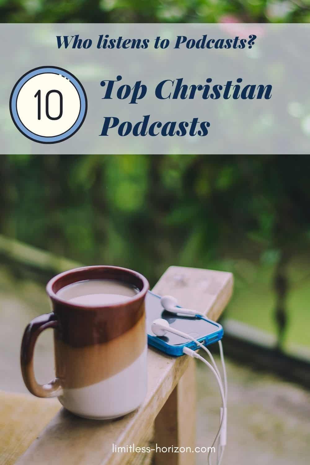 10 Top Christian Podcasts on Spotify limitlesshorizon