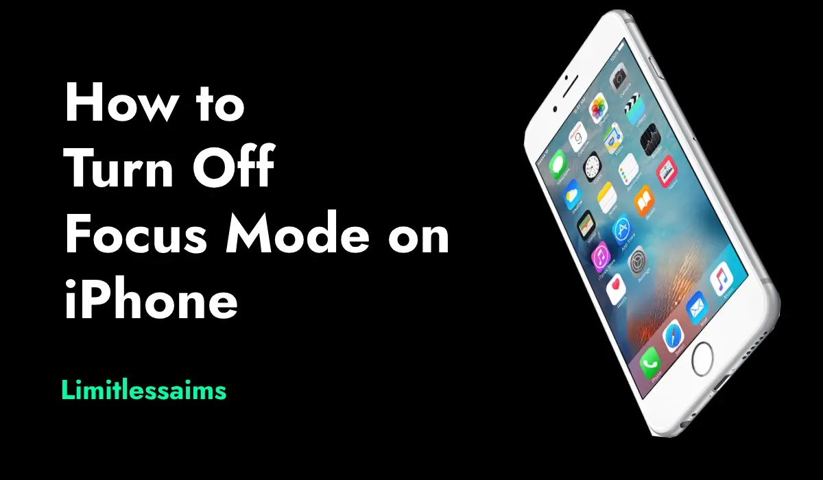 How to Turn Off Focus on iPhone Limitless Aims