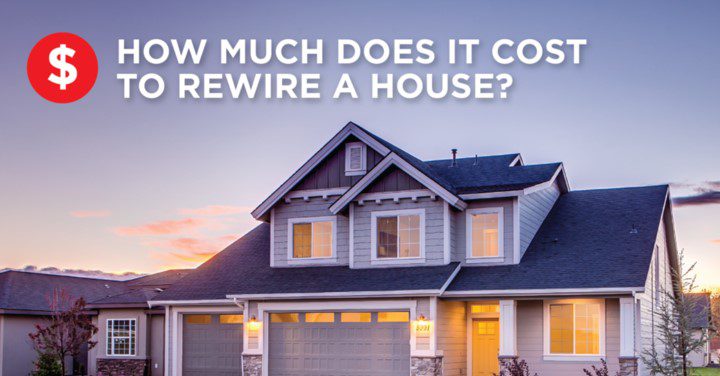 How Much Does It Cost to Rewire a House? | Linc Electric
