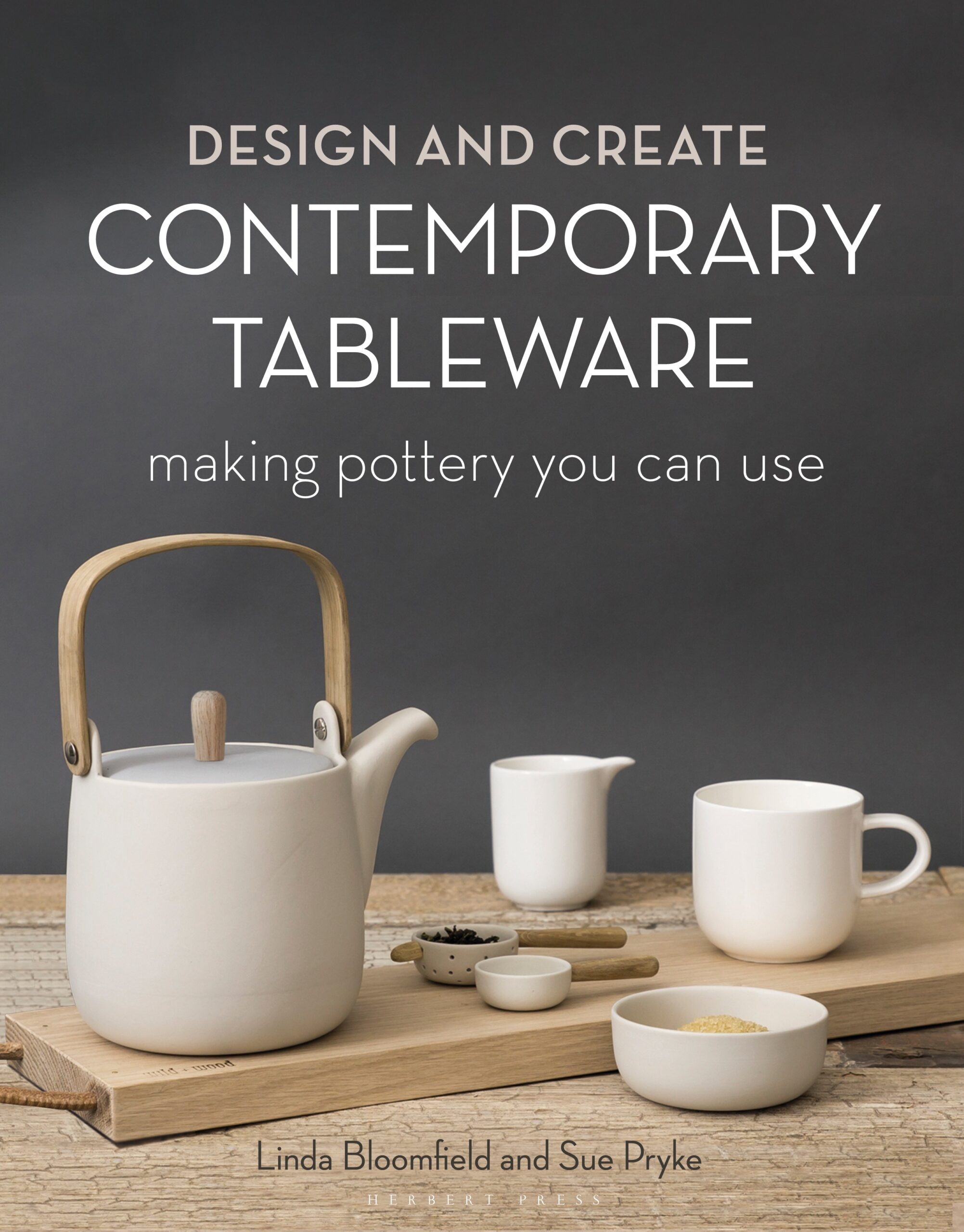 Design and Create Contemporary Tableware Linda Bloomfield