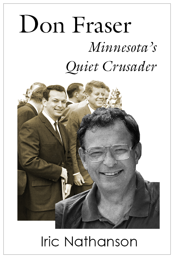 Don Fraser Minnesota’s Quiet Crusader Linden Hills History Study Group