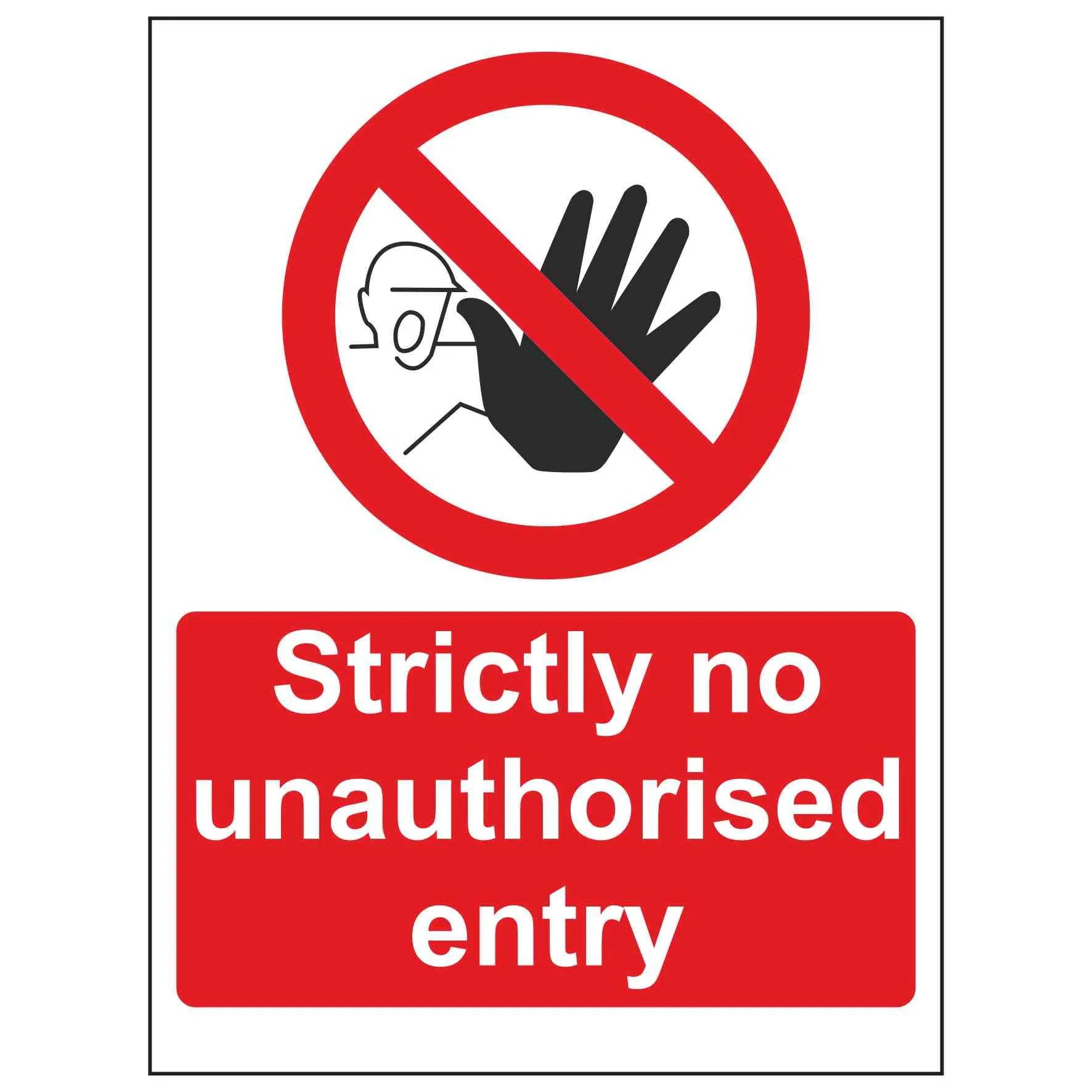 Strictly no unauthorised entry Linden Signs & Print