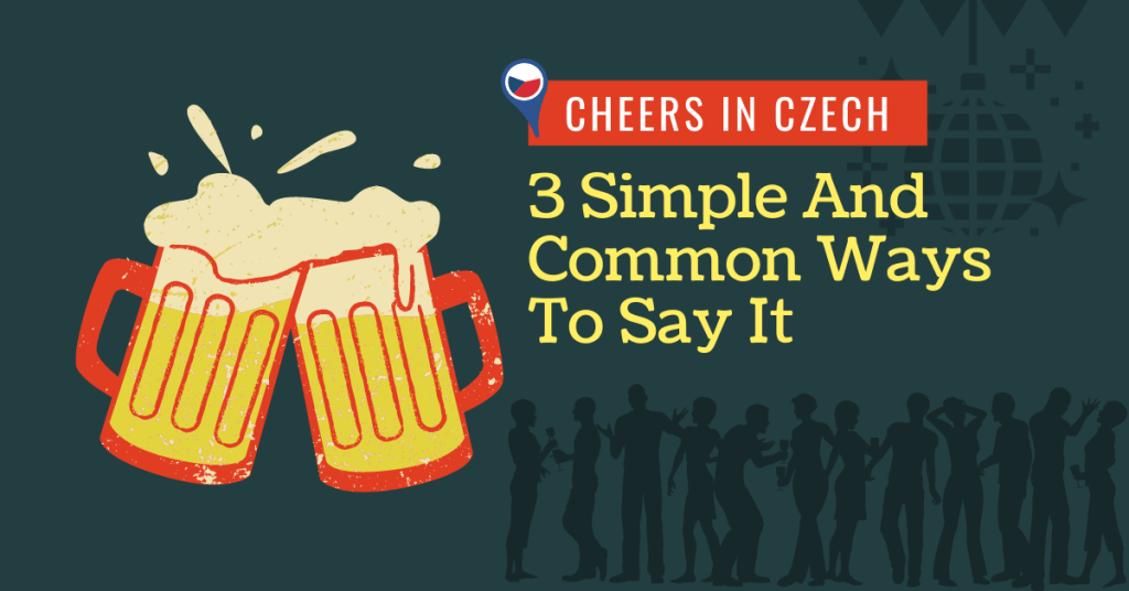 Cheers In Czech 3 Simple And Common Ways To Say It Ling App