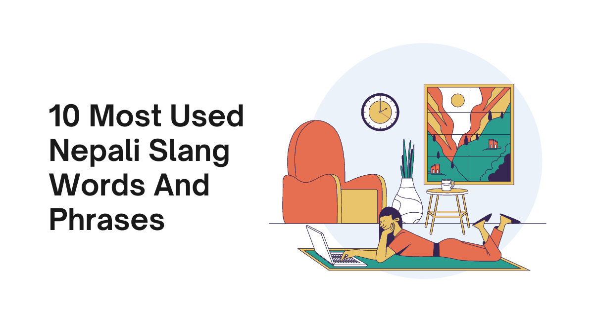 70 Nepali Slang Words To Sound Like Local Easy Ling Lesson Ling App