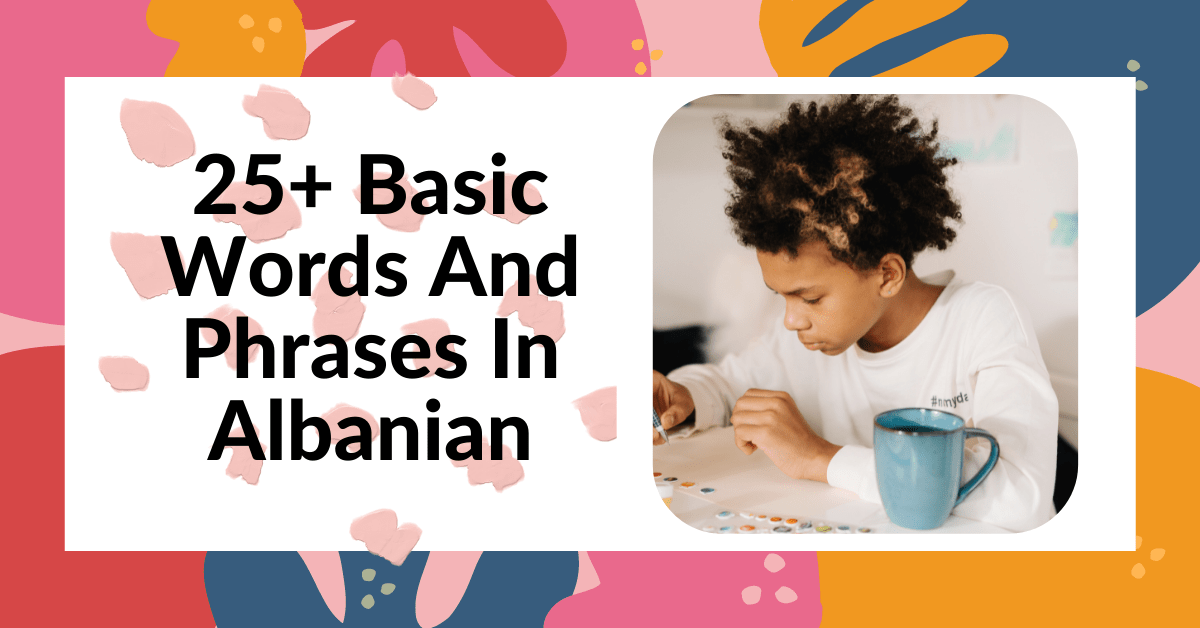 25+ Useful Words And Phrases In Albanian Ling App