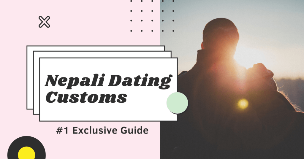 Nepali Dating Customs 1 Exclusive Guide Ling App