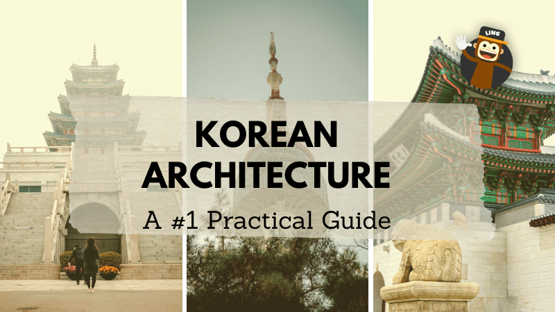 Easy Tips On Korean Architecture 1 Guide Ling App
