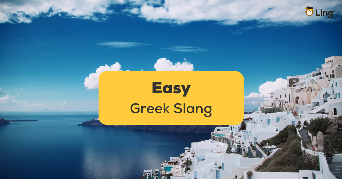17+ Easy Greek Slang You Should Use Today!
