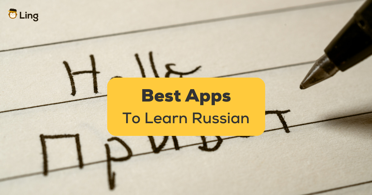 Best 6 Apps To Learn Russian Smoothly In 2023!