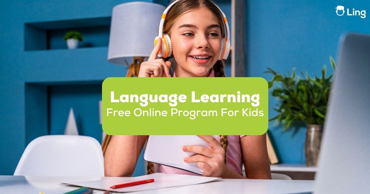 Language Learning Program For Kids Online Free 7 Best Tools