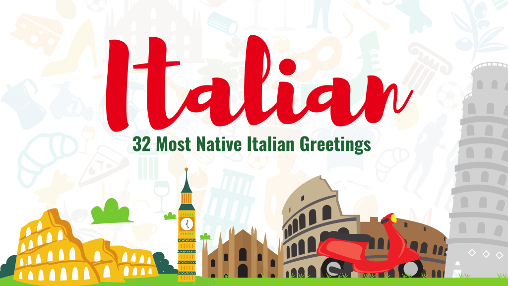 32 Easy Italian Greetings Fun And Different Ways Ling App