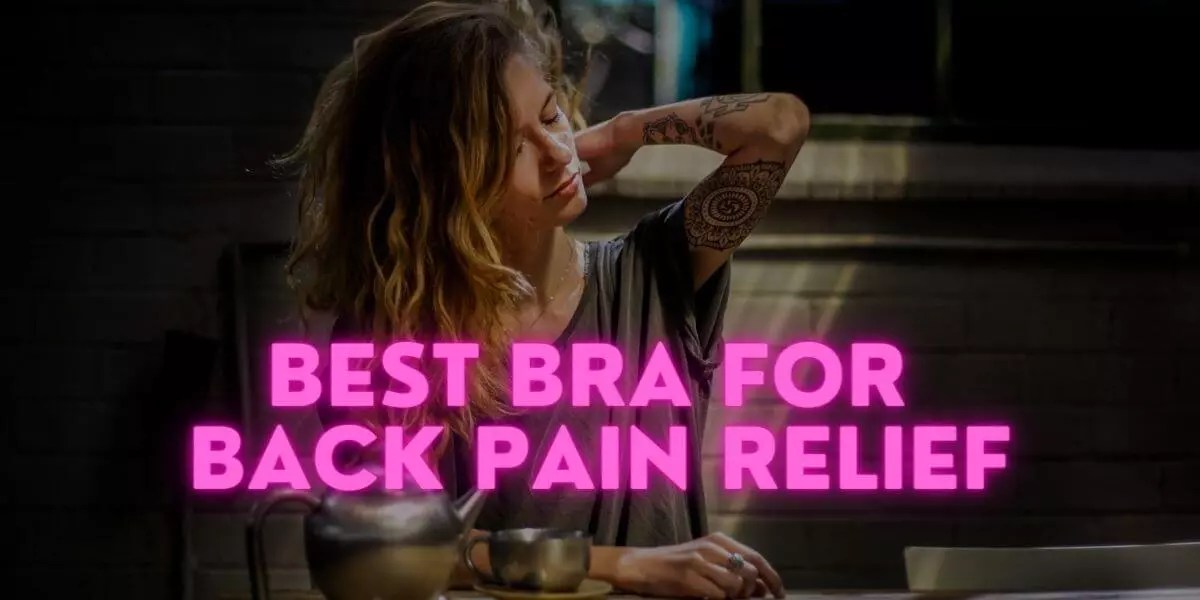 10 Best Bra for Back Pain Relief in September 2024