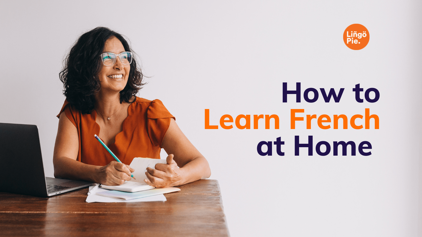 Learning French From Home Tips on How To Learn French Fast
