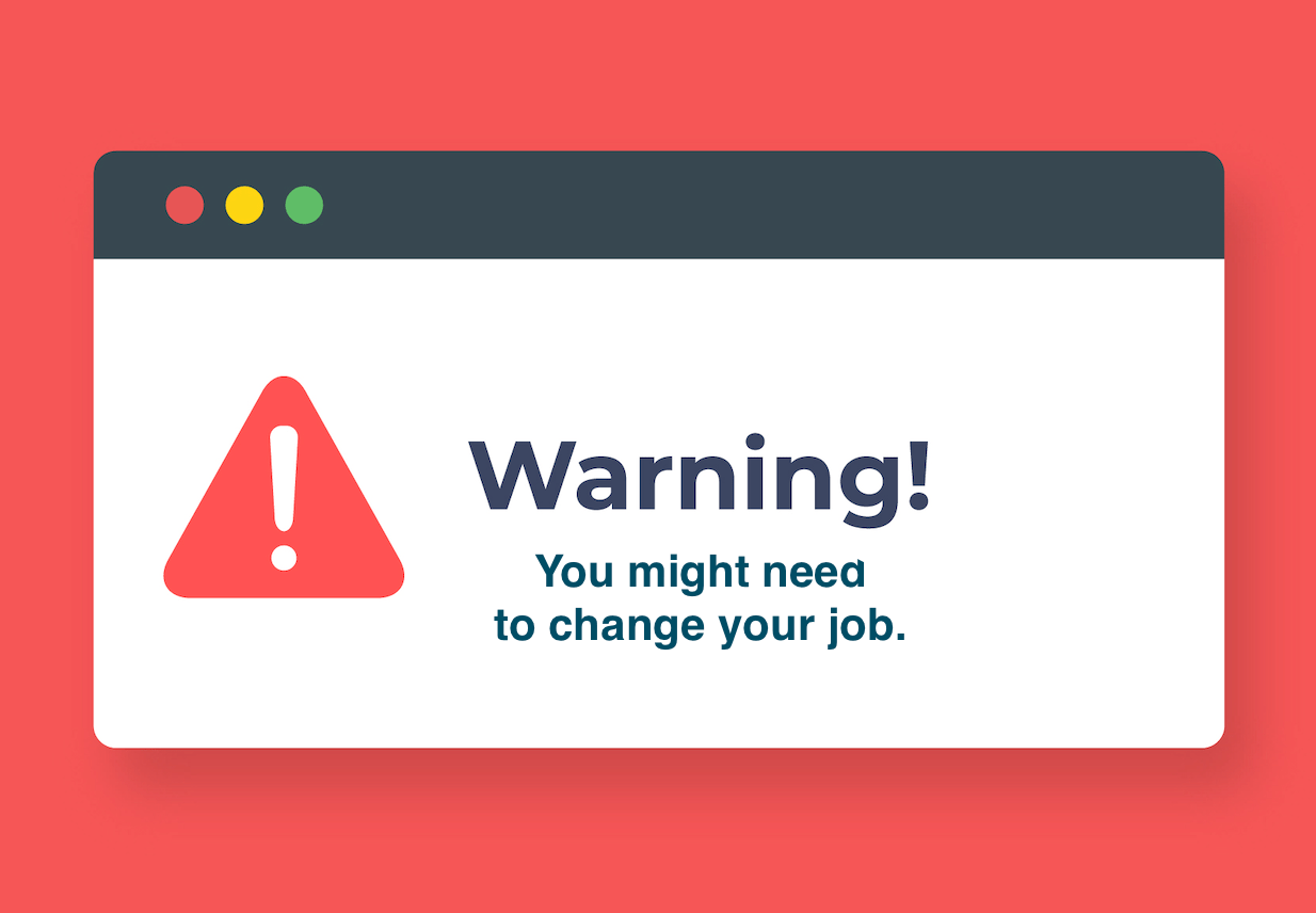 Warning Signs You Need a New Job Here’s What to Watch For! Linking