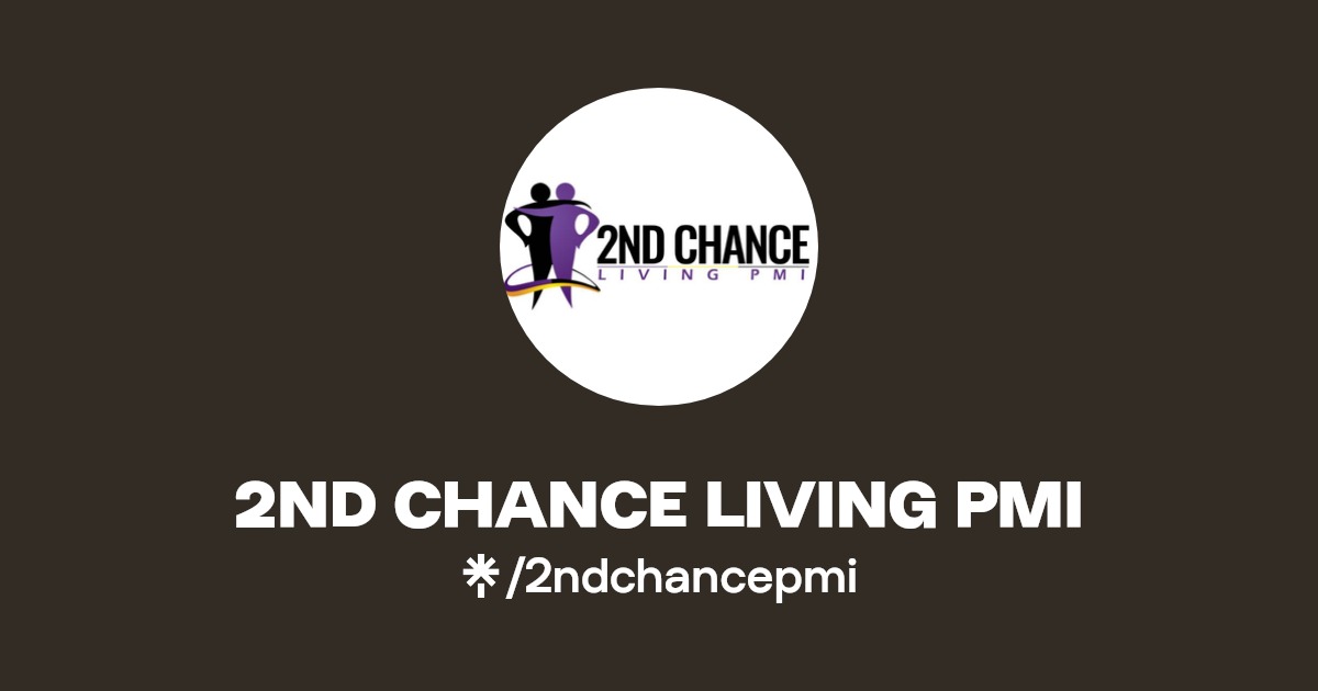 2ND CHANCE LIVING PMI Instagram, Facebook Linktree