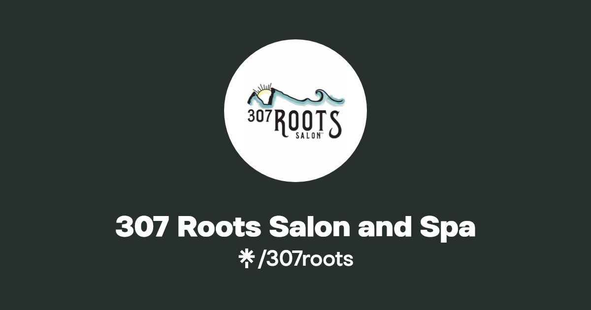 307 Roots Salon and Spa Linktree