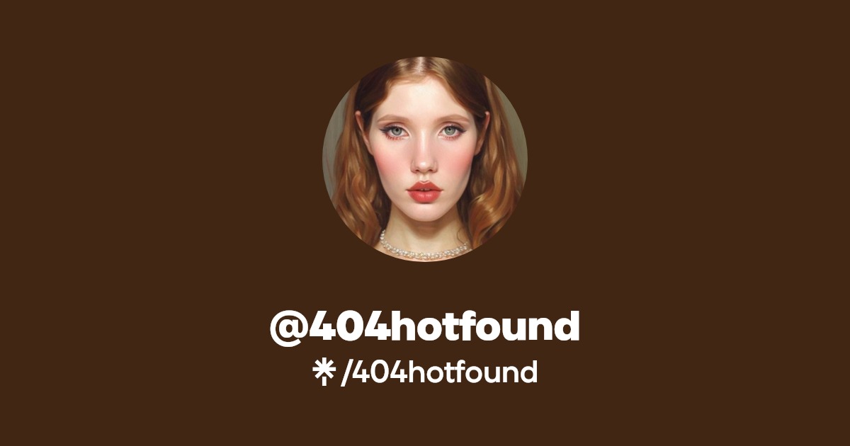404hotfound - Find @404hotfound Onlyfans - Linktree