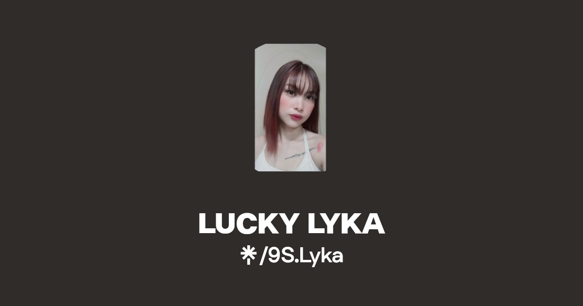 LUCKY LYKA | Facebook | Linktree