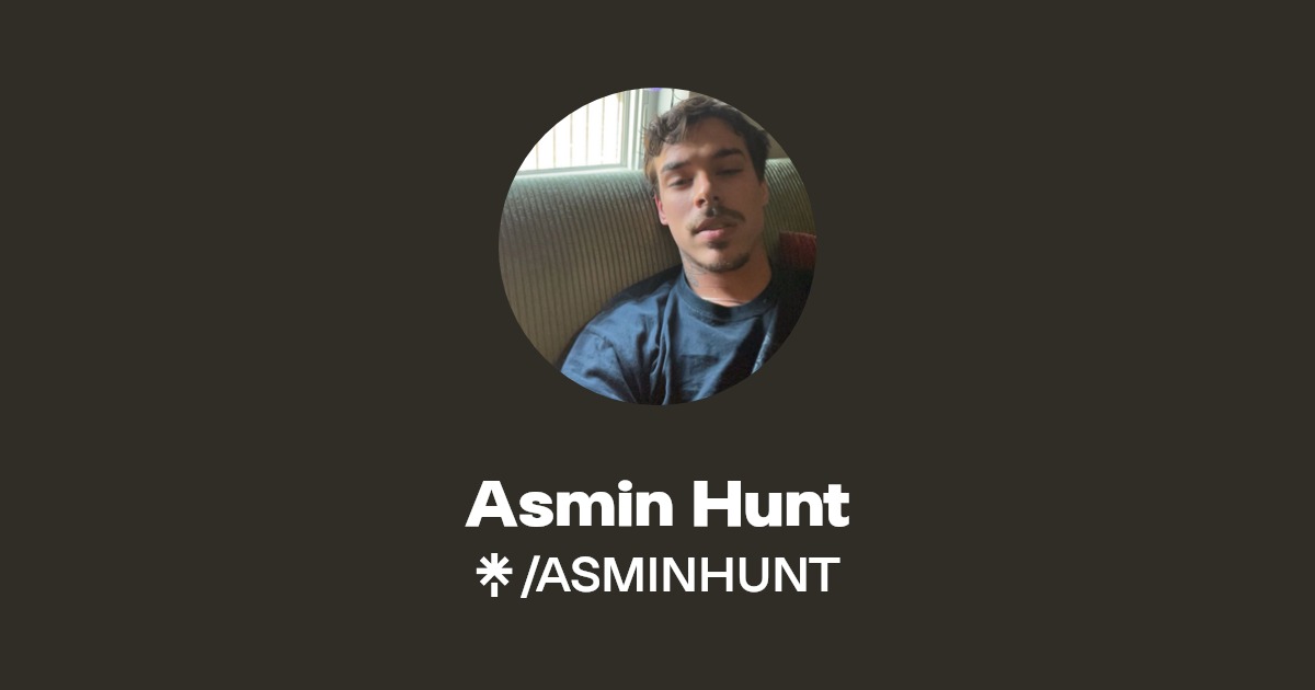 Asmin Hunt - Find Asmin Hunt Onlyfans - Linktree