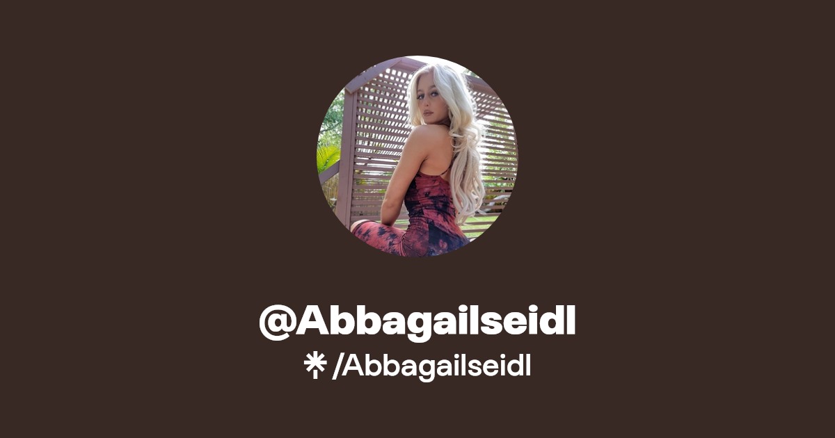Abbagailseidl - Find @Abbagailseidl Onlyfans - Linktree