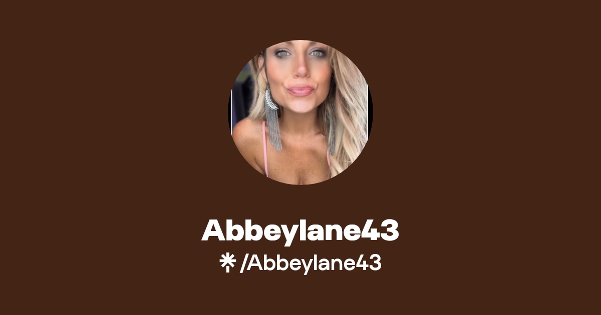 Abbeylane43 - Find Abbeylane43 Onlyfans - Linktree
