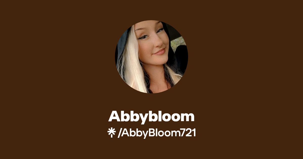 Abbybloom - Find Abbybloom Onlyfans - Linktree