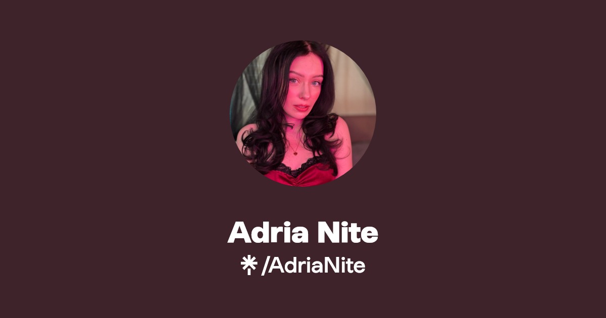 Adria Nite - Find Adria Nite Onlyfans - Linktree