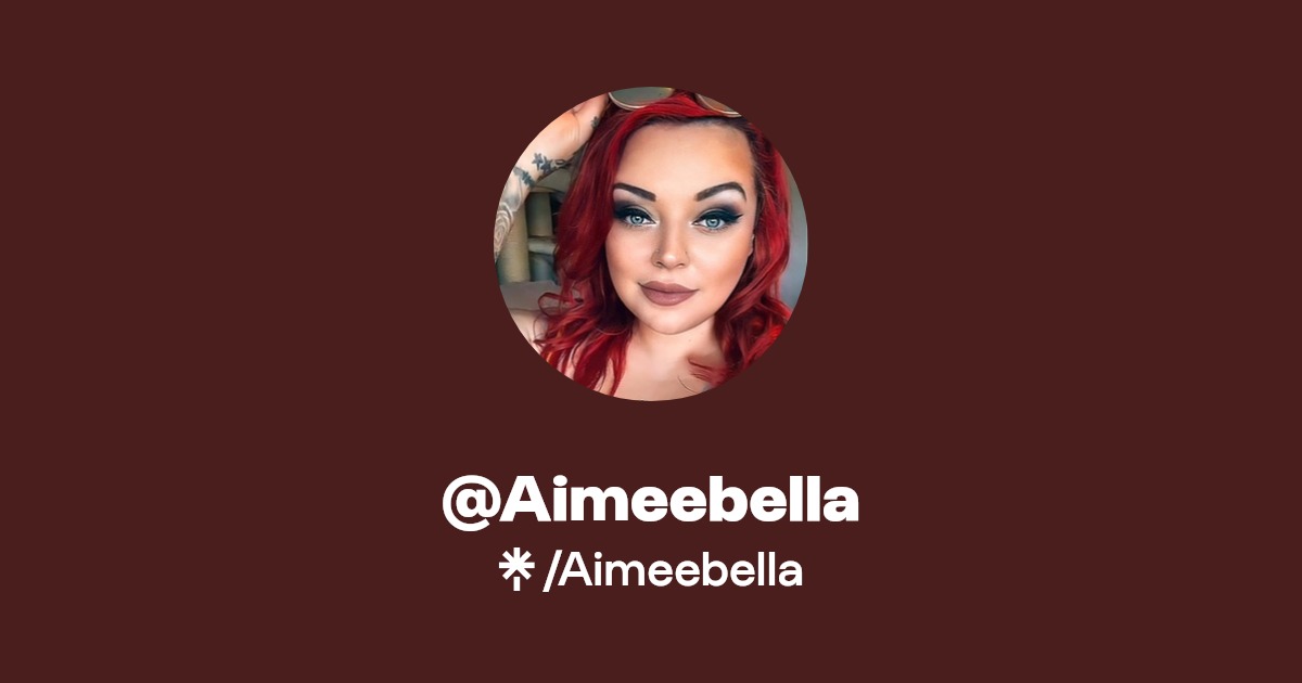 Aimeebella | OnlyFans, Twitter, Instagram, TikTok | Linktree