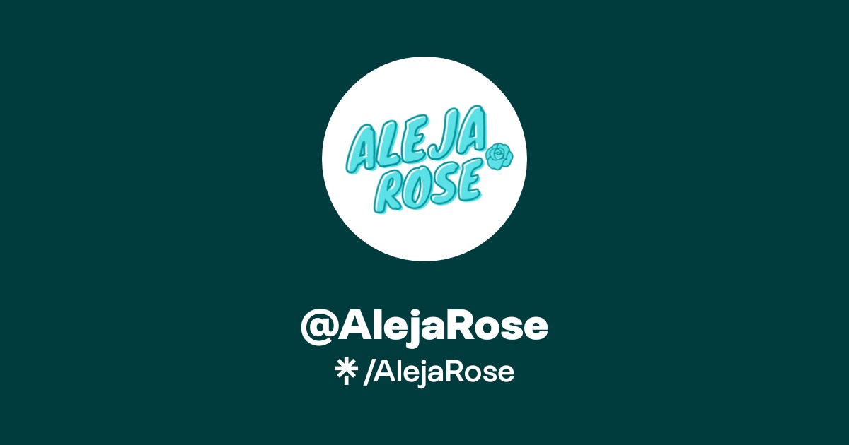 AlejaRose | Instagram, TikTok | Linktree