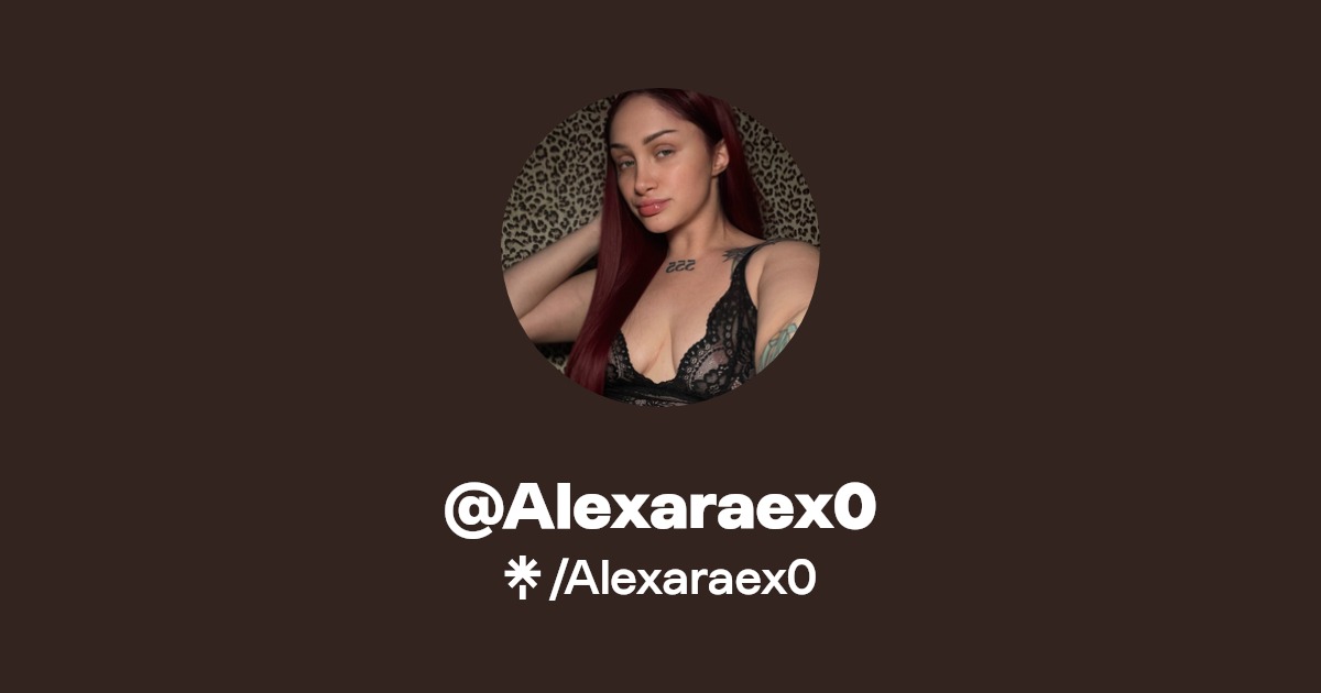 Alexaraex0 - Find @Alexaraex0 Onlyfans - Linktree