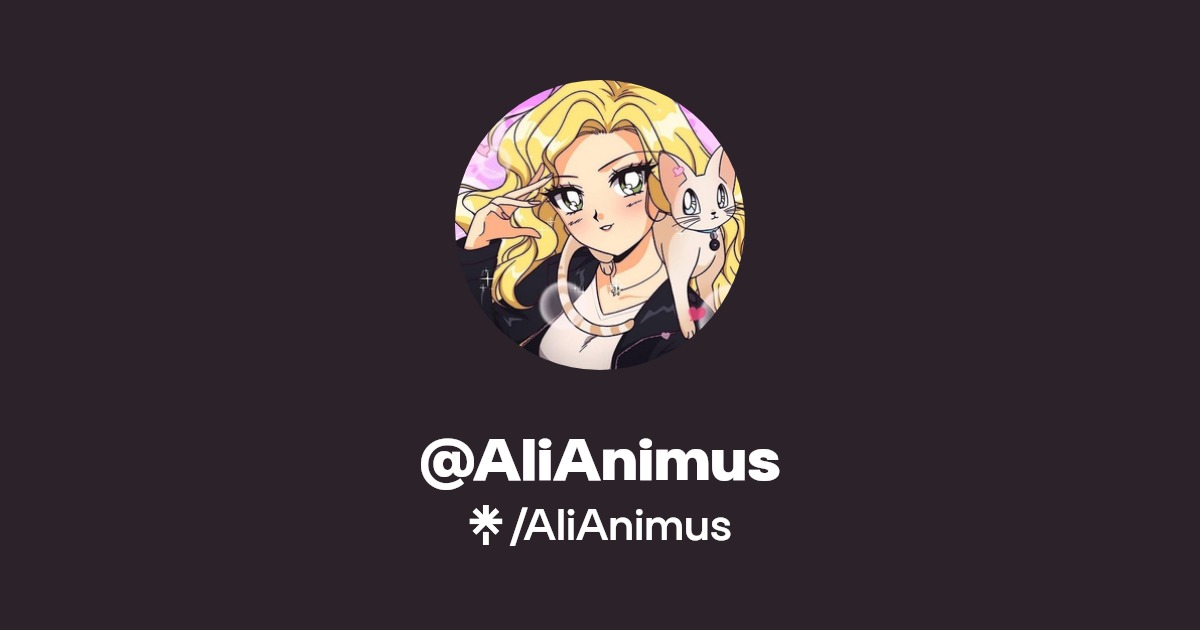 AliAnimus | Twitter, Instagram, TikTok, Twitch | Linktree