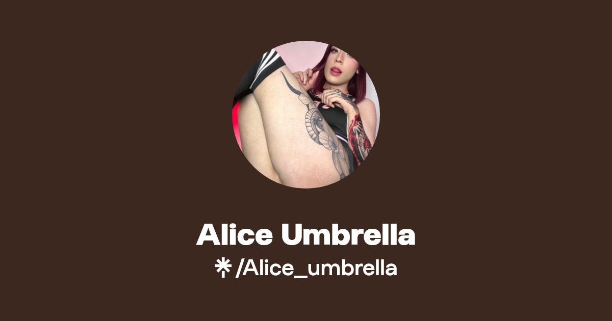 Alice Umbrella - Find Alice Umbrella Onlyfans - Linktree