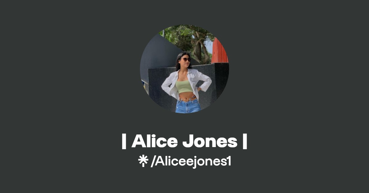 | Alice Jones | | Instagram, TikTok, Twitch | Linktree