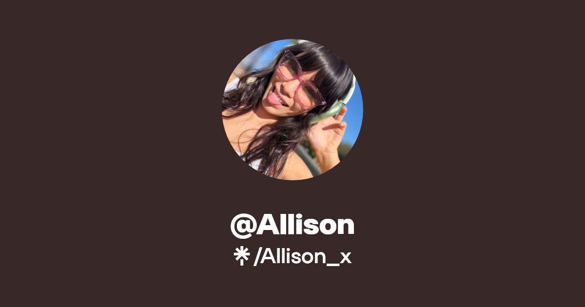 @Allison - Find @Allison Onlyfans - Linktree