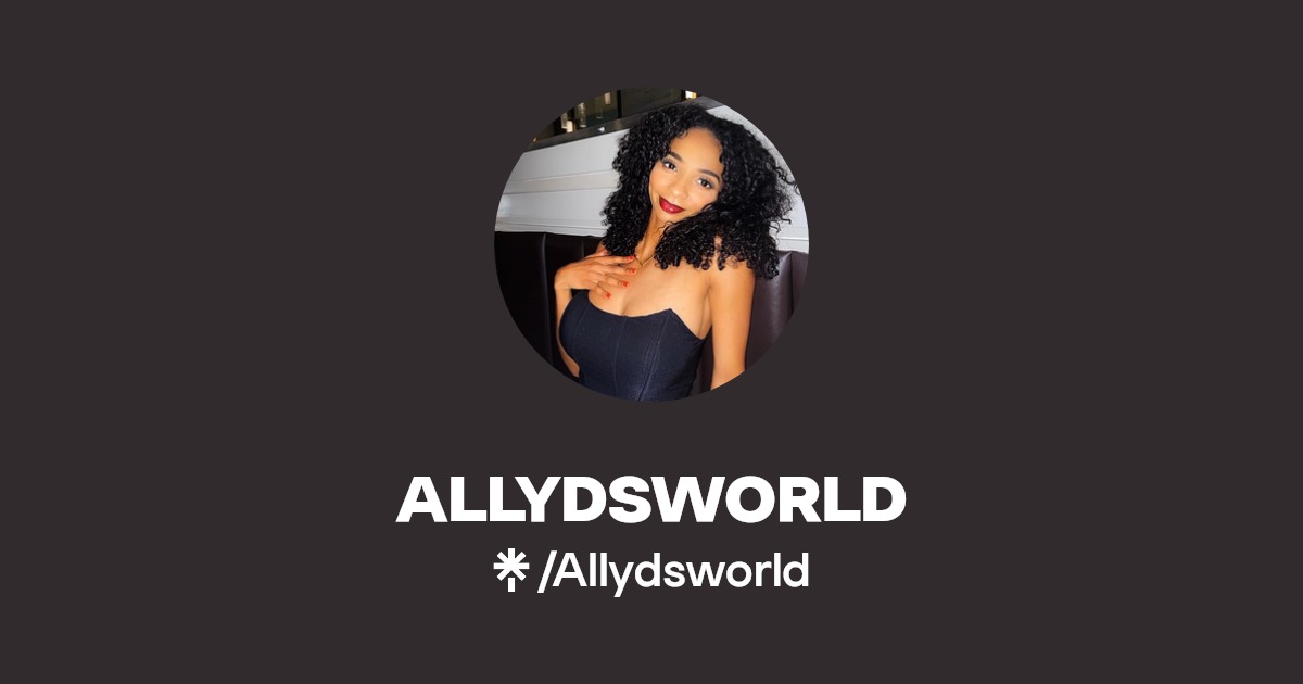 ALLYDSWORLD - Find ALLYDSWORLD Onlyfans - Linktree