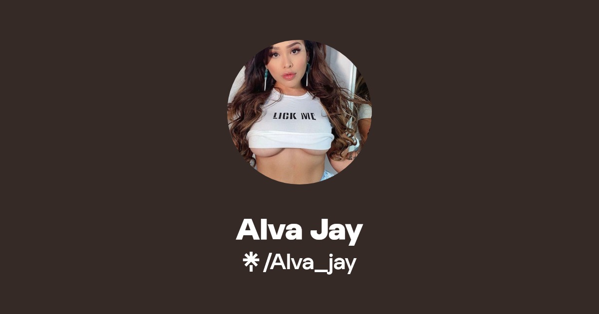 Alva Jay - Find Alva Jay Onlyfans - Linktree
