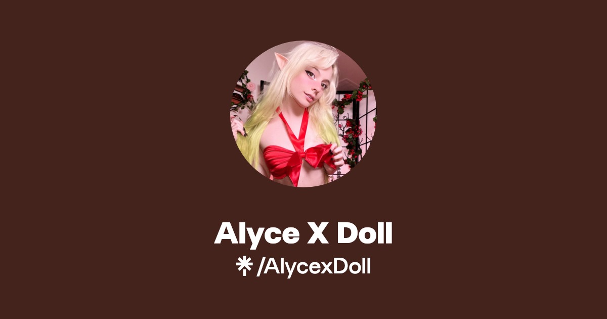 Alyce X Doll | Linktree