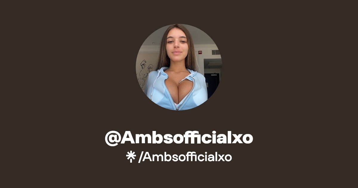 Ambsofficialxo - Find @Ambsofficialxo Onlyfans - Linktree