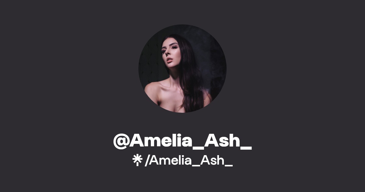 Amelia_Ash_ - Find @Amelia_Ash_ Onlyfans - Linktree
