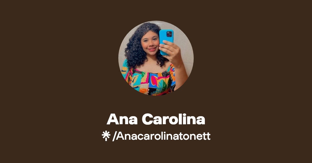 Ana Carolina | Instagram, TikTok | Linktree