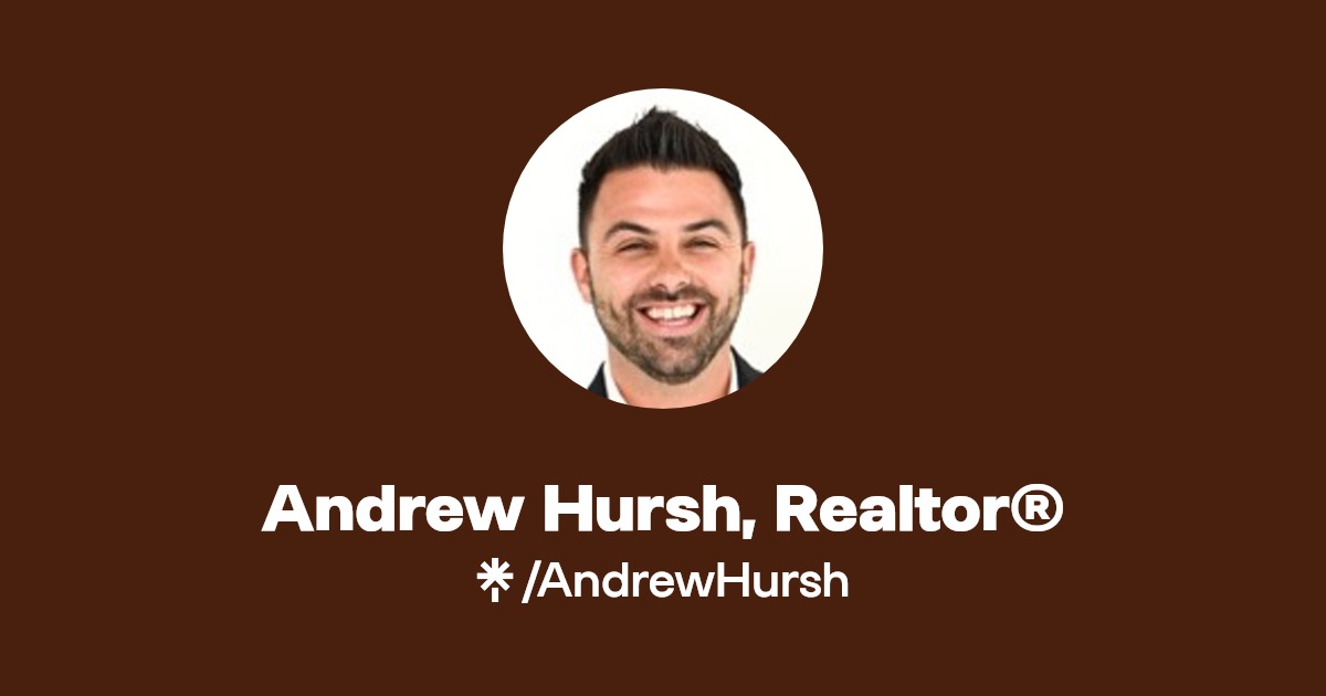 Andrew Hursh, Realtor® Instagram, Facebook Linktree