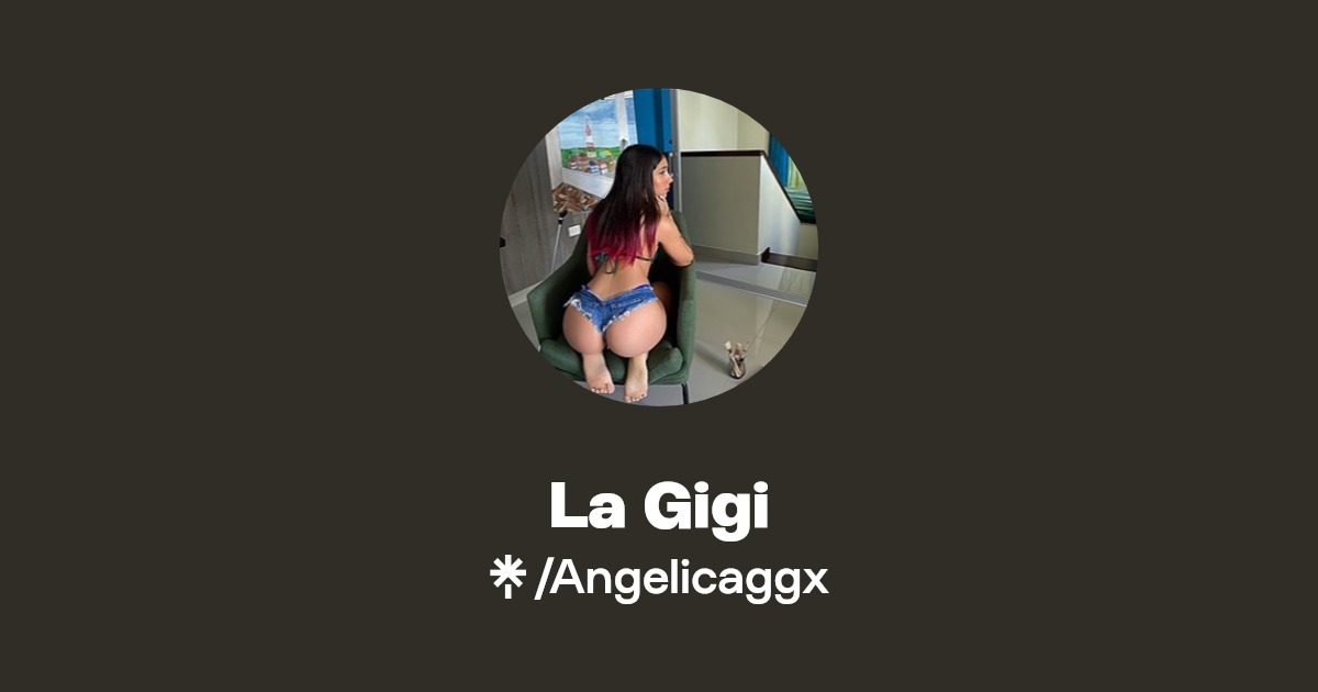 La Gigi | Twitter, TikTok | Linktree