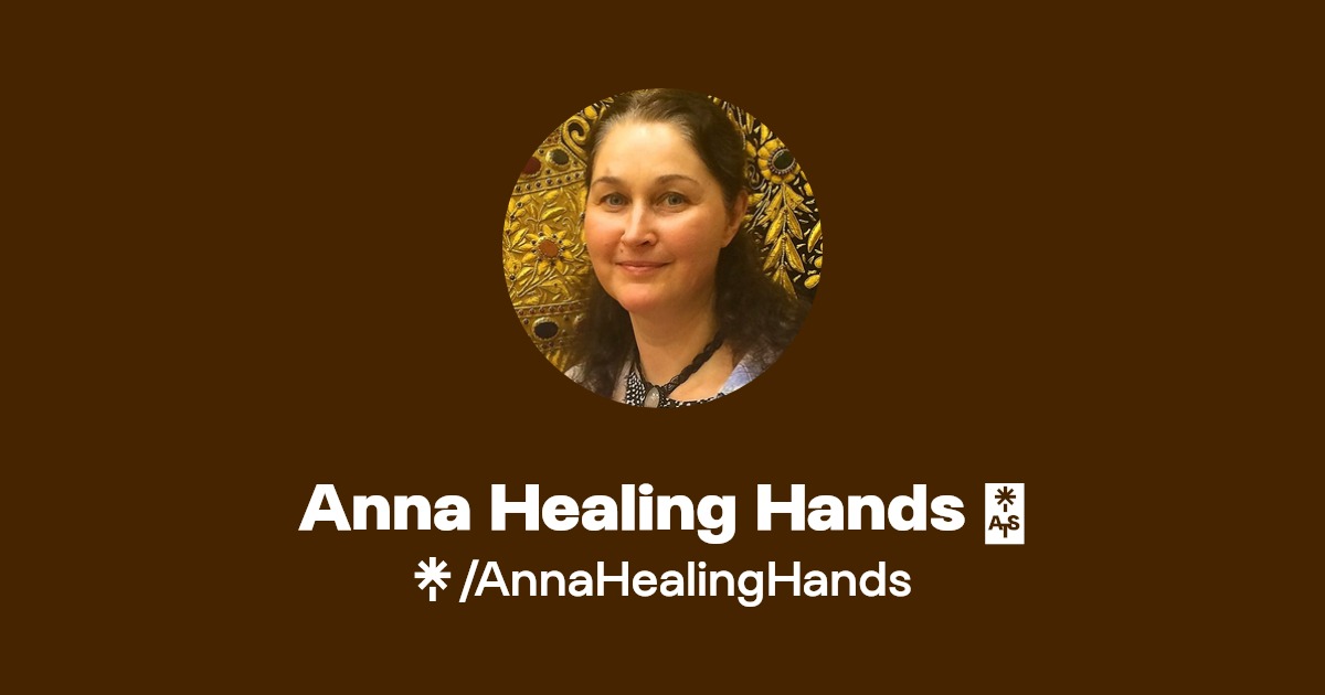 Anna Healing Hands 🌿 | Instagram, Facebook | Linktree