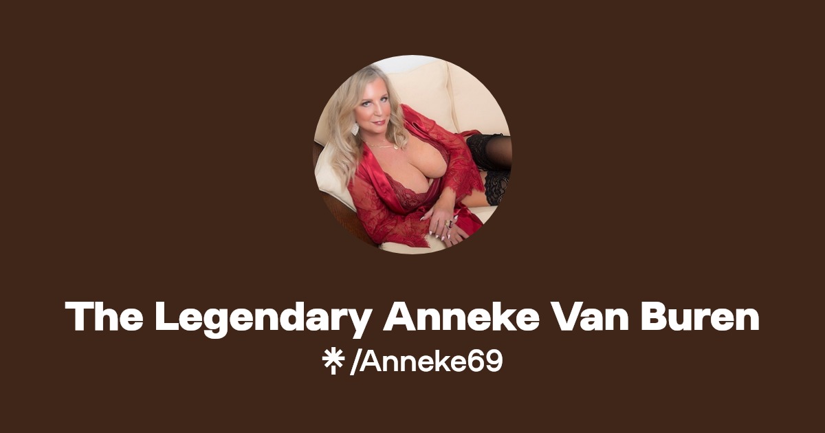 The Legendary Anneke Van Buren - Find The Legendary Anneke Van Buren