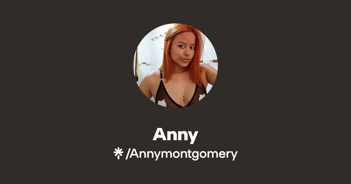 Anny - Find Anny Onlyfans - Linktree