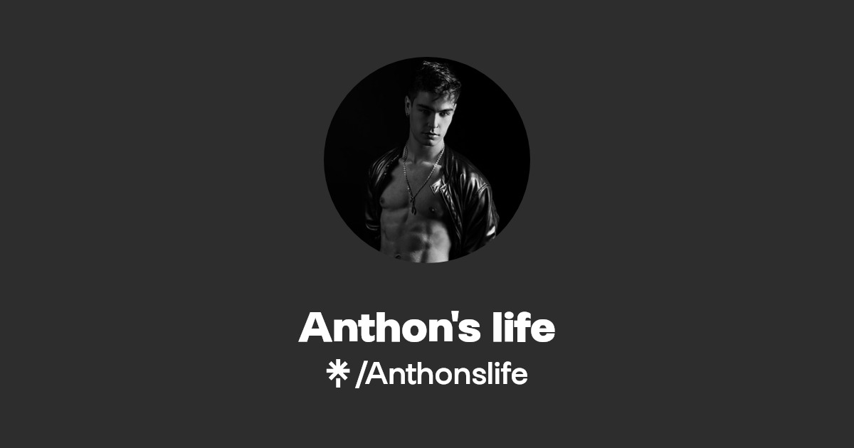 Anthon's life - Find Anthon's life Onlyfans - Linktree