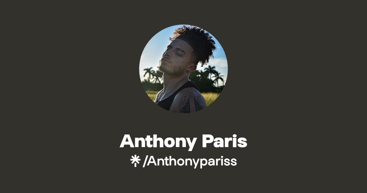 Anthony Paris - Find Anthony Paris Onlyfans - Linktree